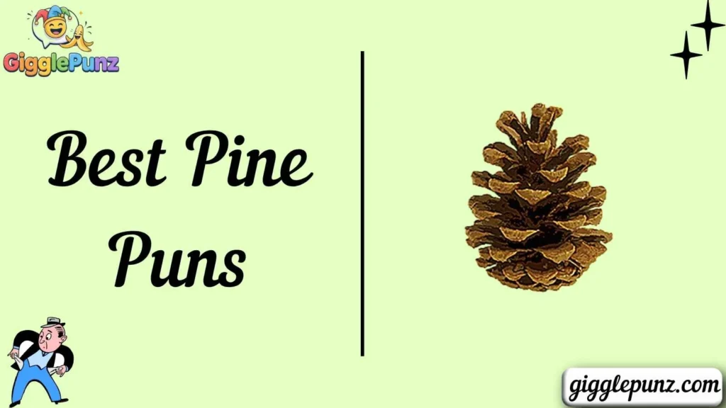 Best Pine Puns