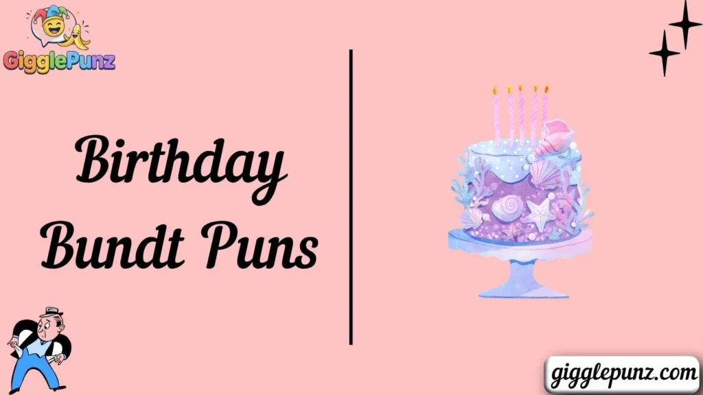 Birthday Bundt Puns