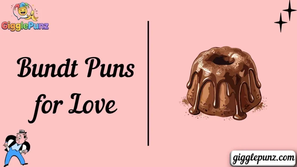 Bundt Puns for Love