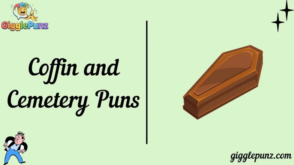 Coffin and Cemetery Puns