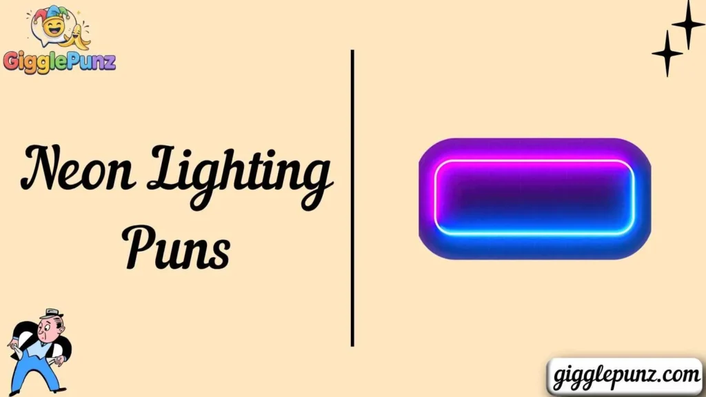 Neon Lighting Puns