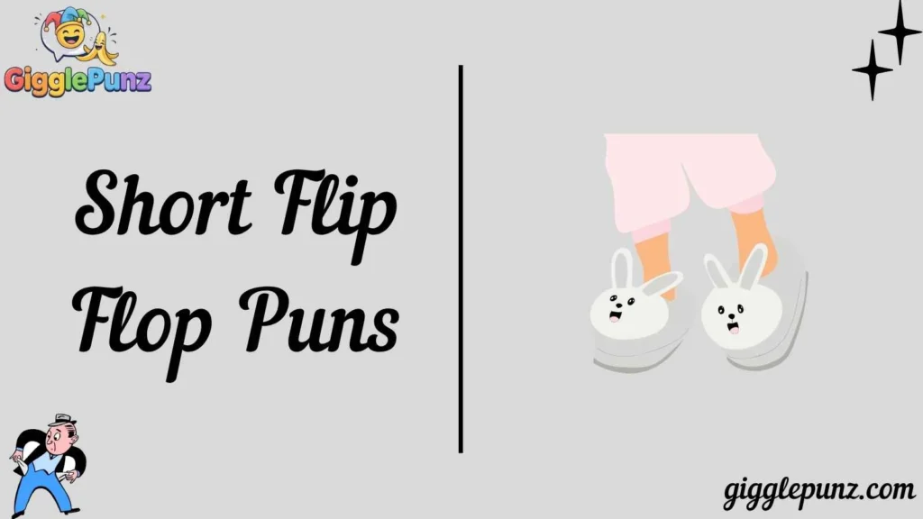Short Flip Flop Puns