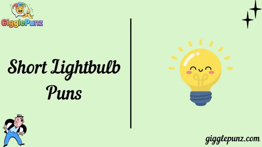 Short Lightbulb Puns