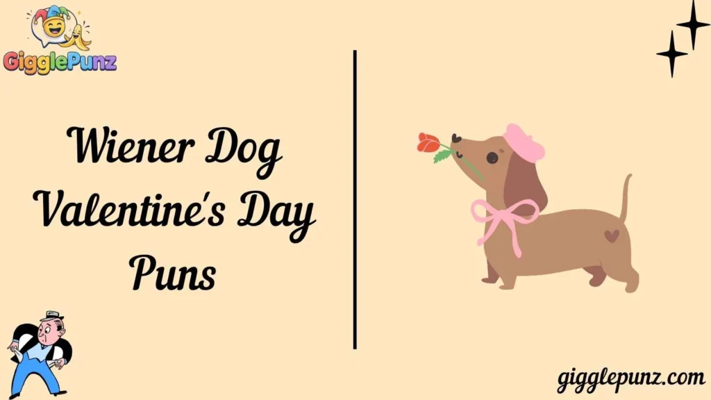 Wiener Dog Valentine's Day Puns