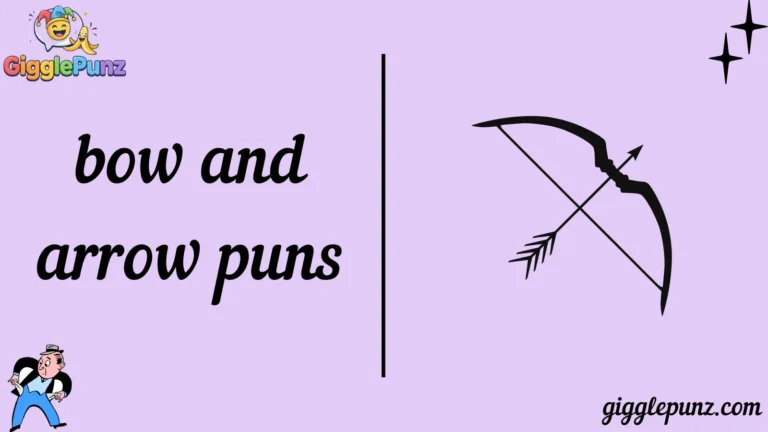 bow and arrow puns