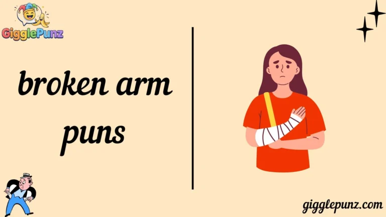 broken arm puns