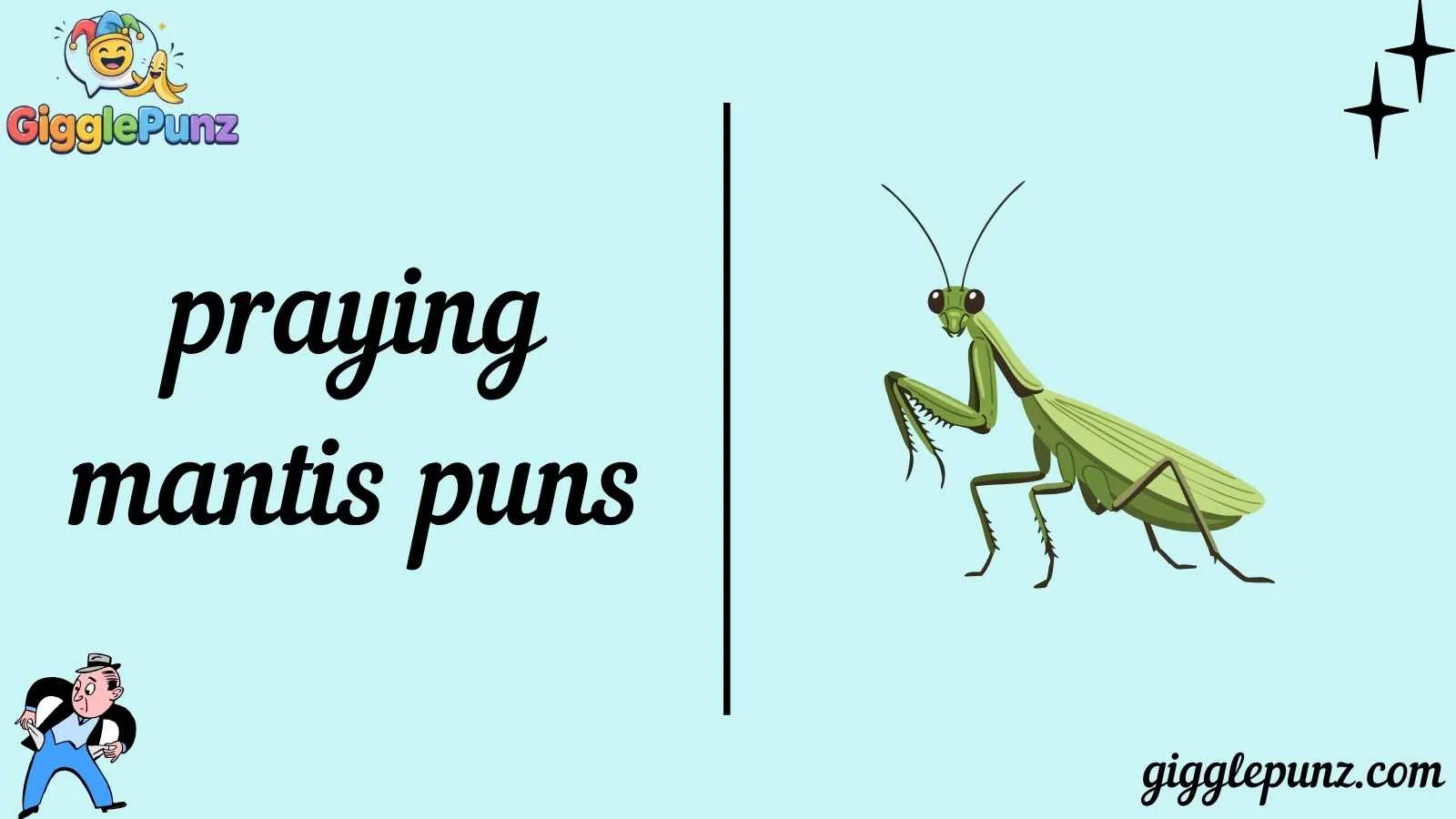 praying mantis puns