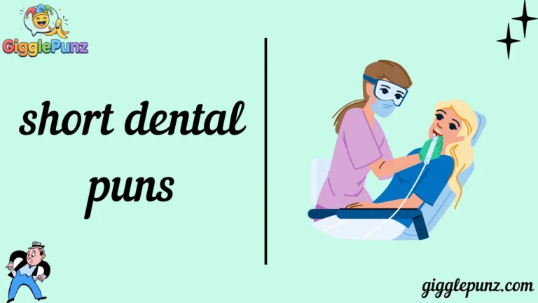 short dental puns